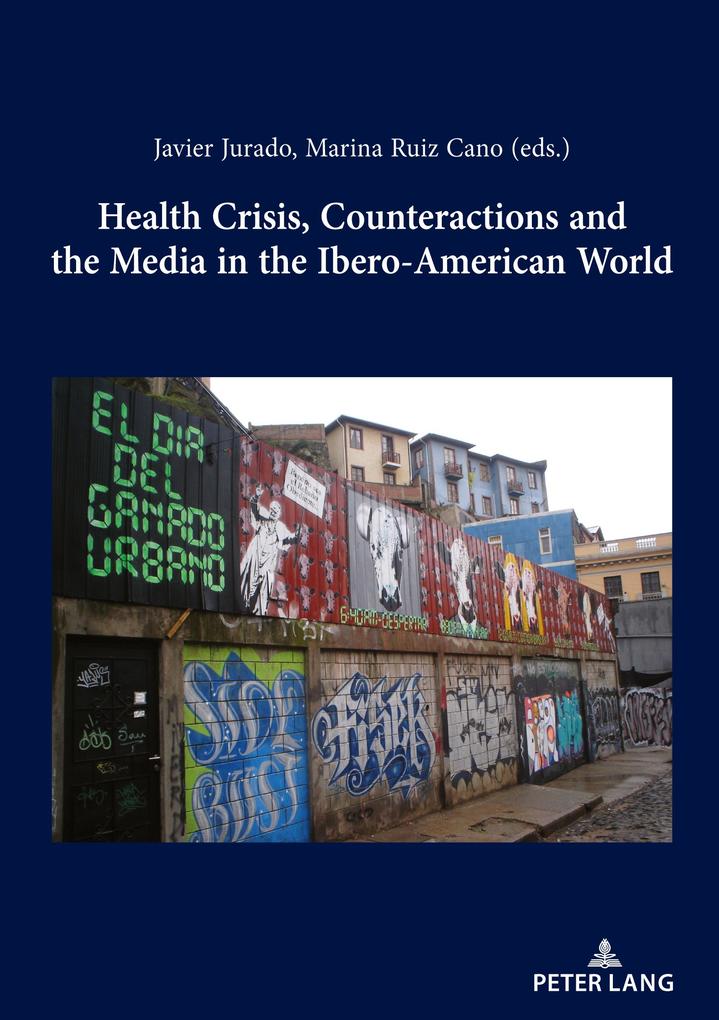Health Crisis Counteractions and the Media in the Ibero-American World