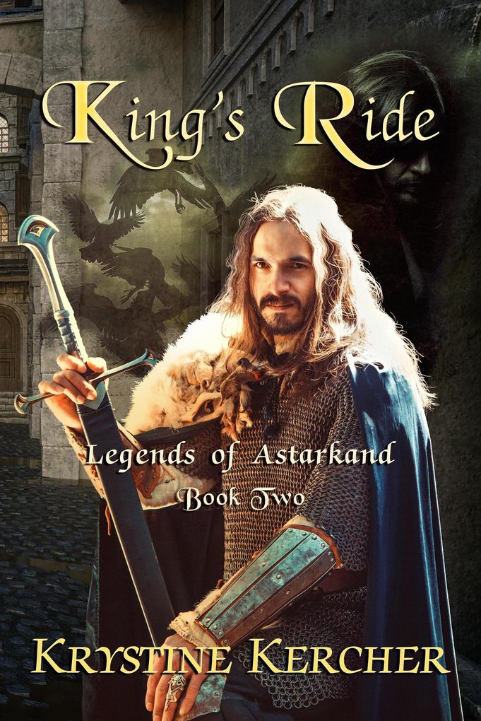 King‘s Ride (Legends of Astarkand #2)