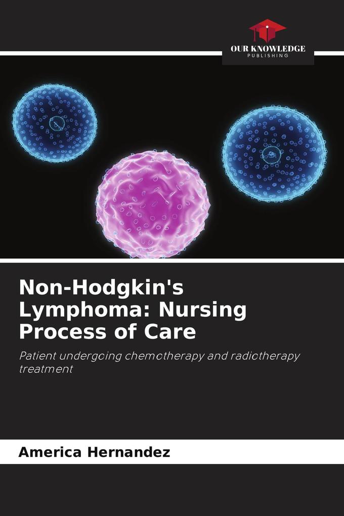 Non-Hodgkin's Lymphoma: Nursing Process of Care