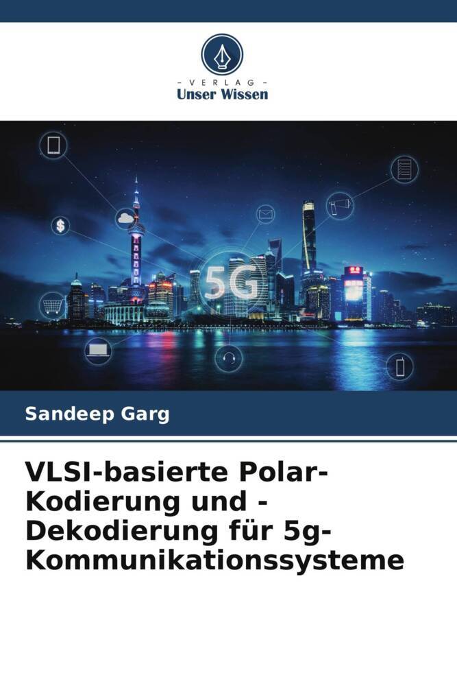 VLSI-basierte Polar-Kodierung und -Dekodierung für 5g-Kommunikationssysteme