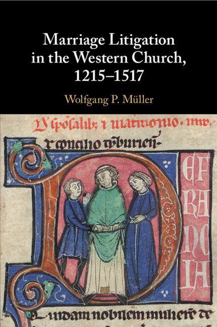 Marriage Litigation in the Western Church 12151517