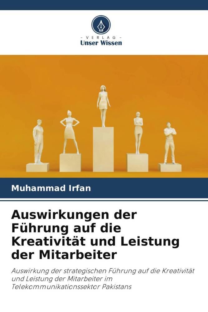 Auswirkungen der Führung auf die Kreativität und Leistung der Mitarbeiter
