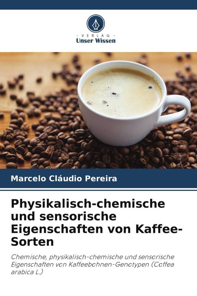 Physikalisch-chemische und sensorische Eigenschaften von Kaffee-Sorten