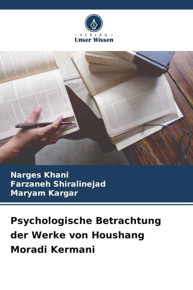 Psychologische Betrachtung der Werke von Houshang Moradi Kermani