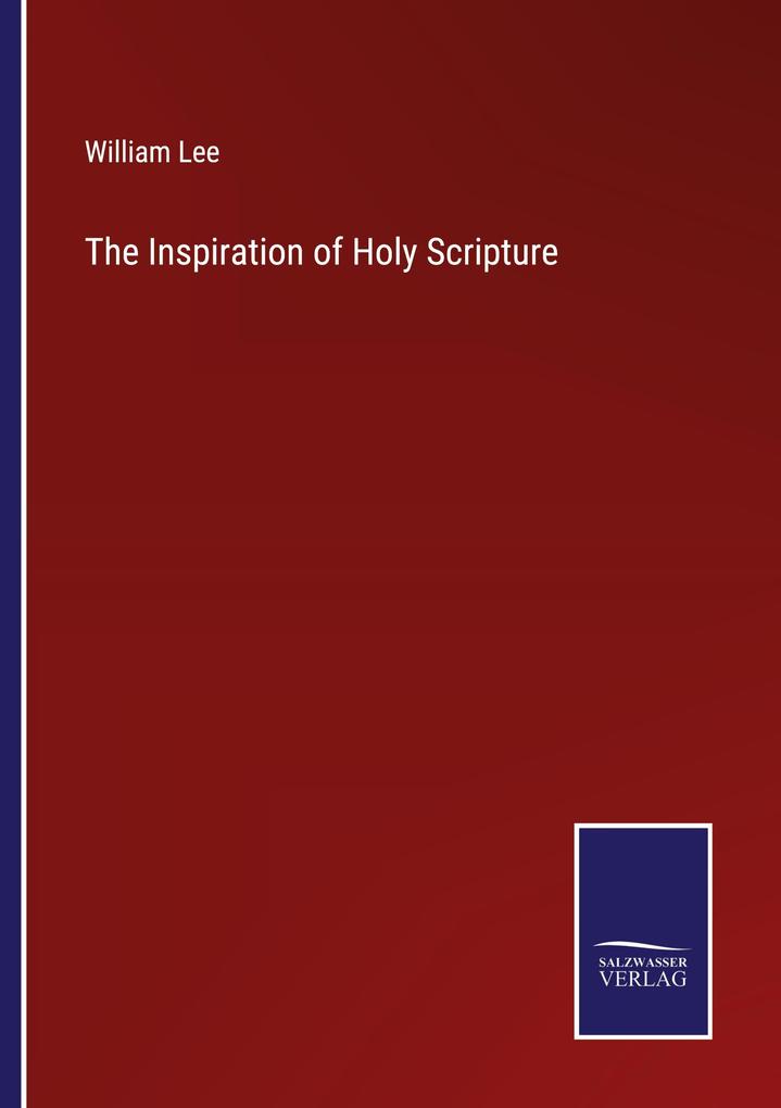The Inspiration of Holy Scripture