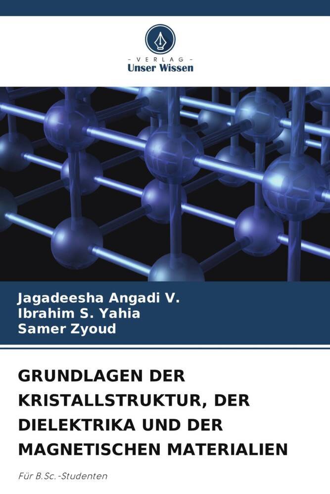 GRUNDLAGEN DER KRISTALLSTRUKTUR DER DIELEKTRIKA UND DER MAGNETISCHEN MATERIALIEN