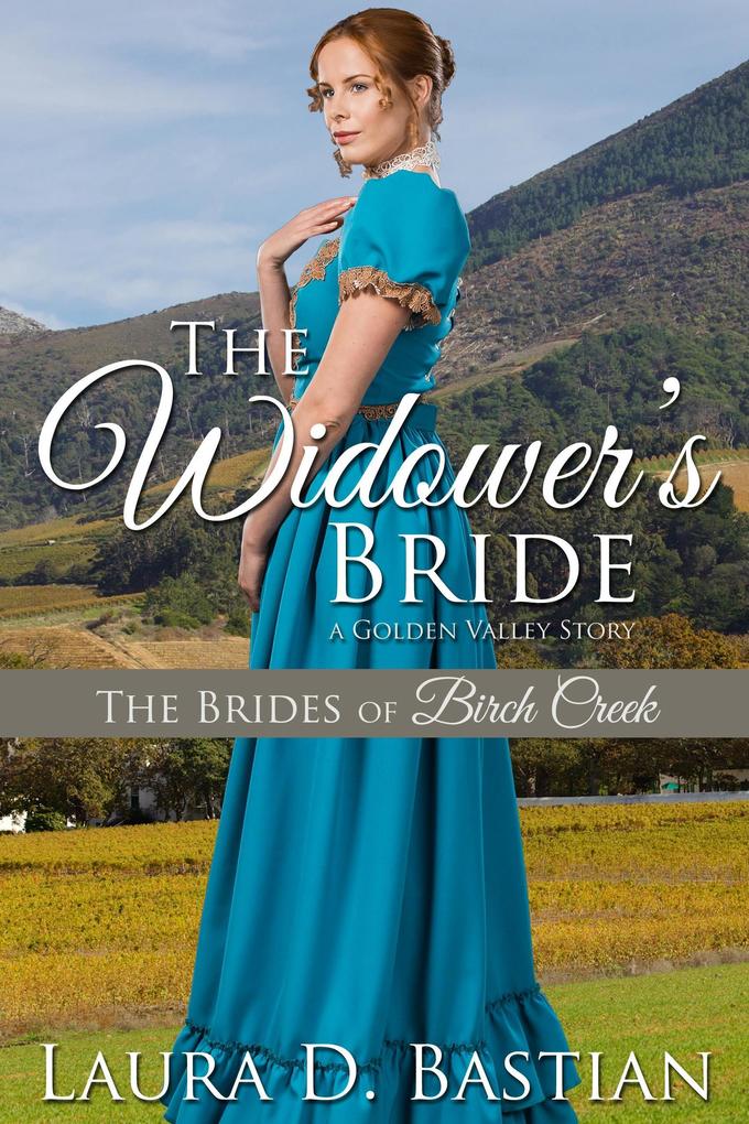 The Widower‘s Bride (Brides of Birch Creek)