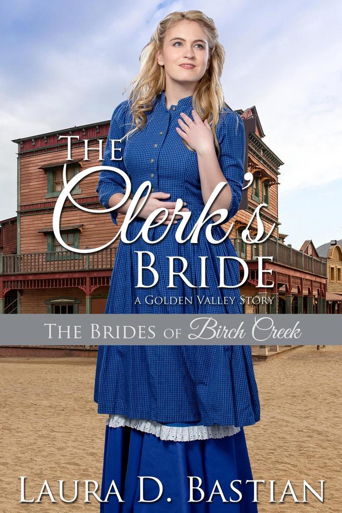 The Clerk‘s Bride (Brides of Birch Creek)