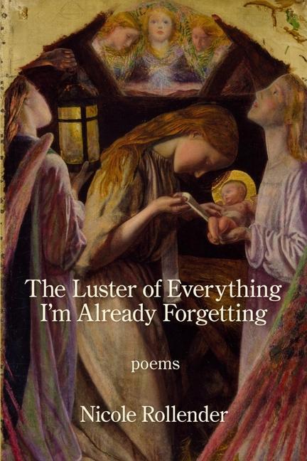 The Luster of Everything I‘m Already Forgetting