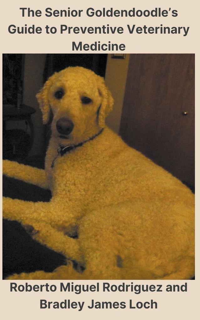 The Senior Goldendoodle's Guide to Preventive Veterinary Medicine