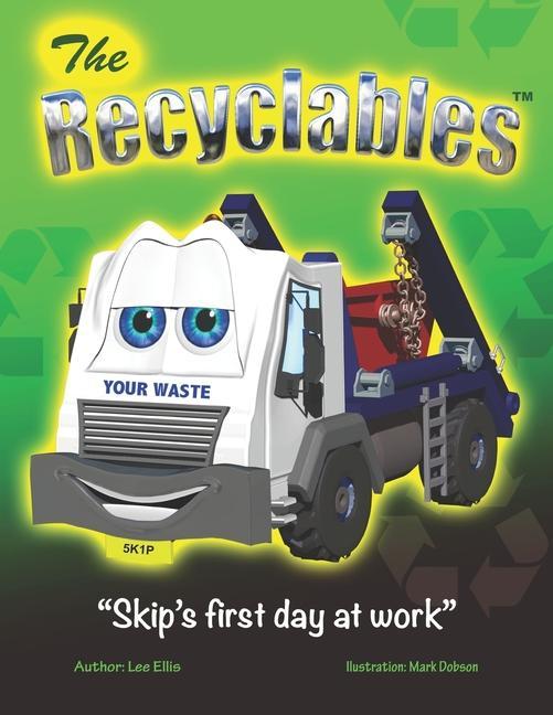 The Recyclables - Skip‘s first day at work