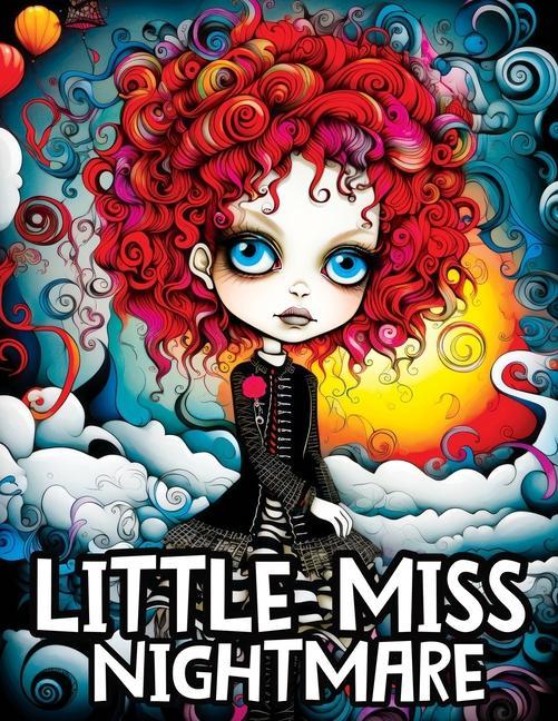 Little Miss Nightmare: A Coloring Book Featuring Cute Spooky Girls on a Mysterious Journey for Stress Relief & Relaxation