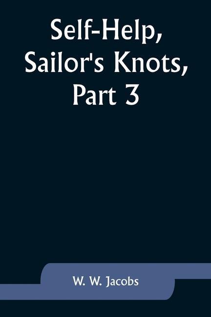 Self-Help Sailor‘s Knots Part 3.