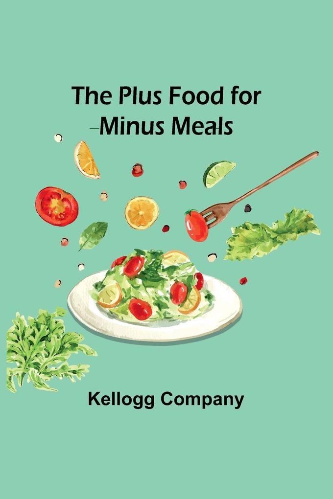 The Plus Food for Minus Meals