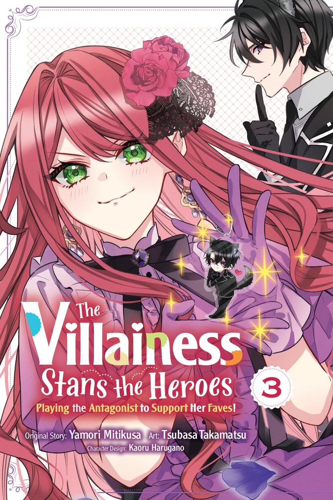 The Villainess Stans the Heroes: Playing the Antagonist to Support Her Faves! Vol. 3