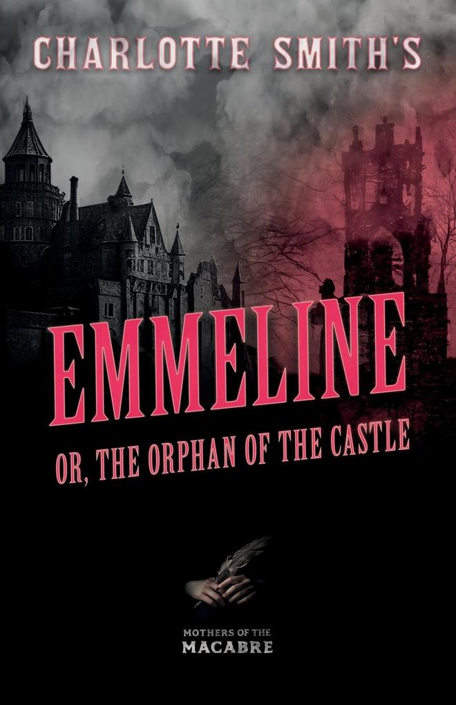 Charlotte Smith‘s Emmeline or The Orphan of the Castle