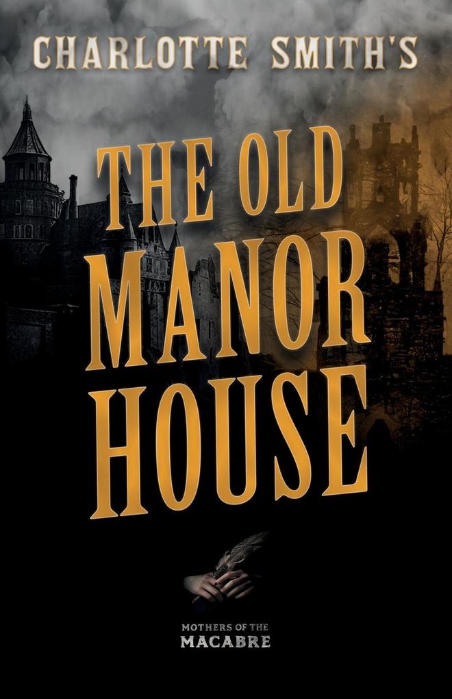 Charlotte Smith‘s The Old Manor House