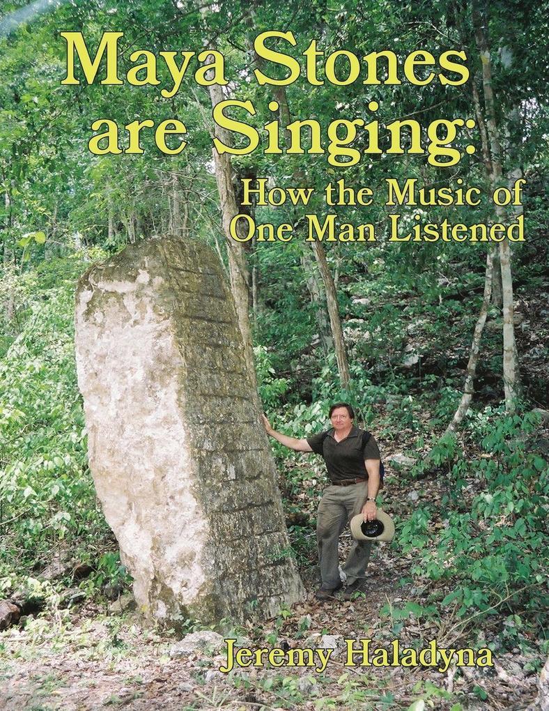 Maya Stones are Singing