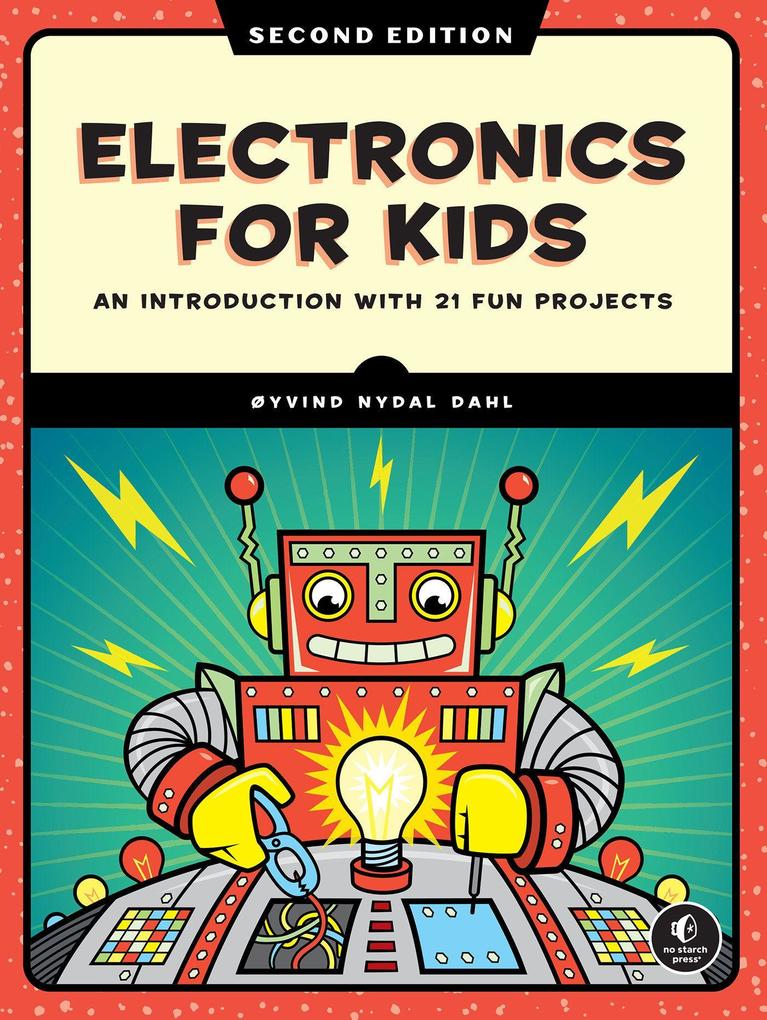 Electronics for Kids 2nd Edition