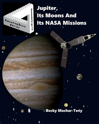 Jupiter Its Moons And Its NASA Missions