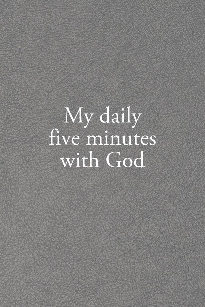 My daily five minutes with God