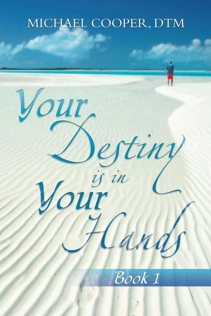 Your Destiny Is in Your Hands