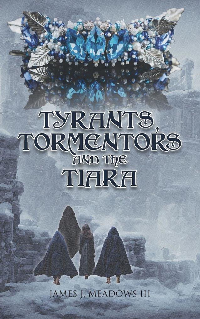 Tyrants Tormentors and the Tiara