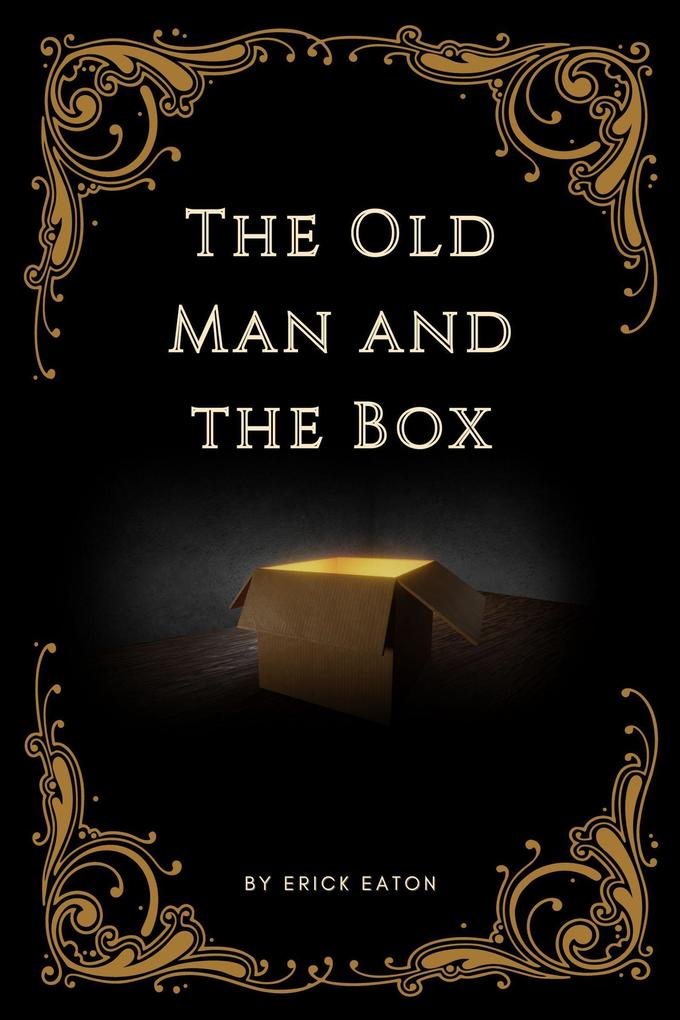 The Old Man and the Box (The Tome of Truth #1)