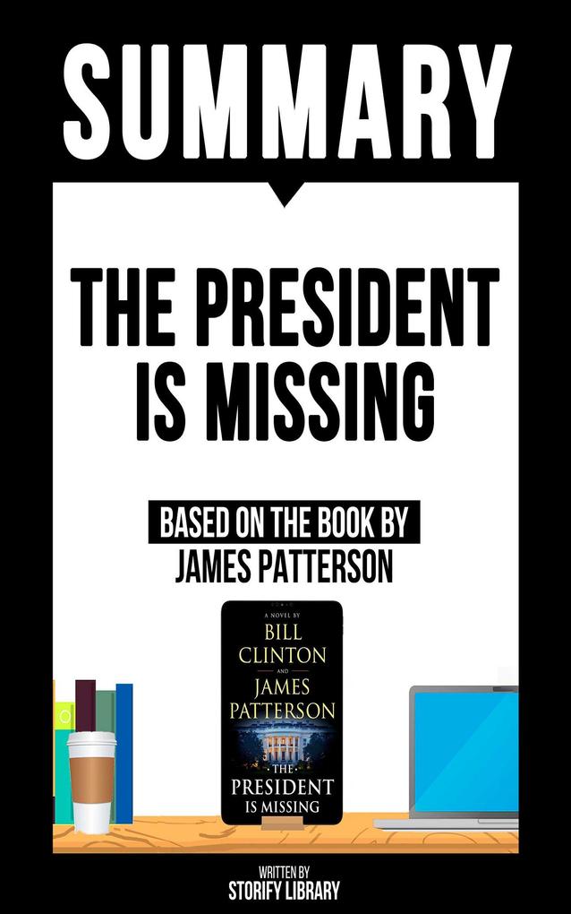 Summary - The President Is Missing