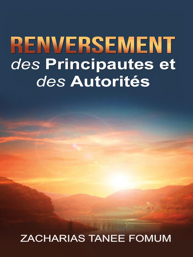 Renversement des Principautés et des Autorités (Le conflit entre Dieu et Satan #3)