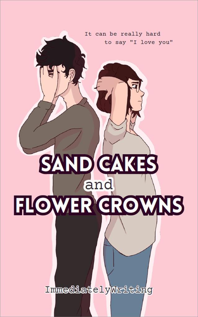 Sand Cakes and Flower Crowns