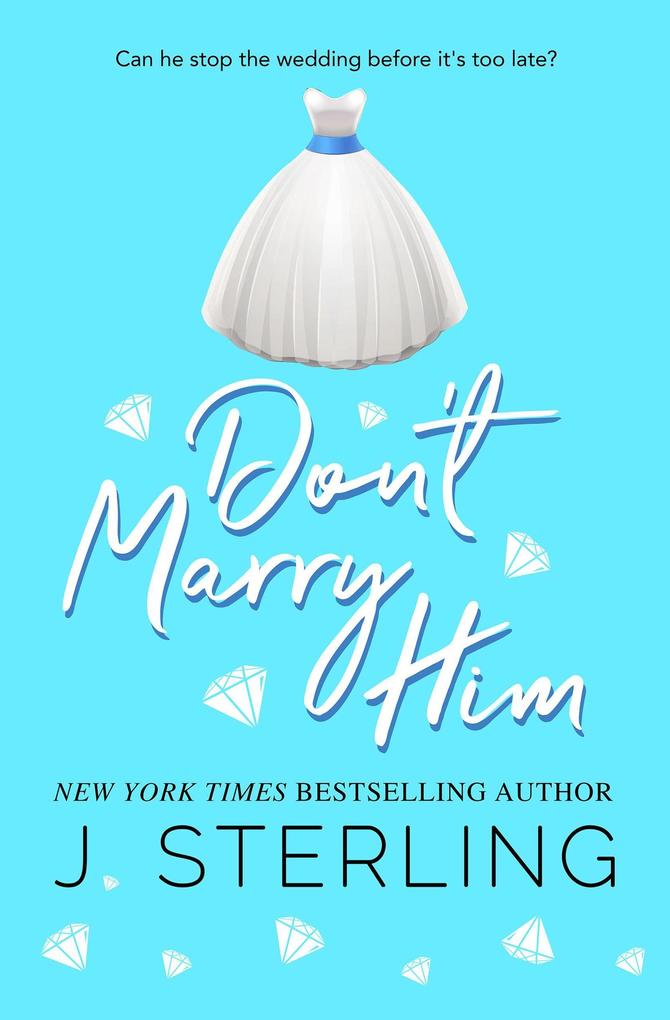 Don‘t Marry Him (Fun for the Holidays #6)