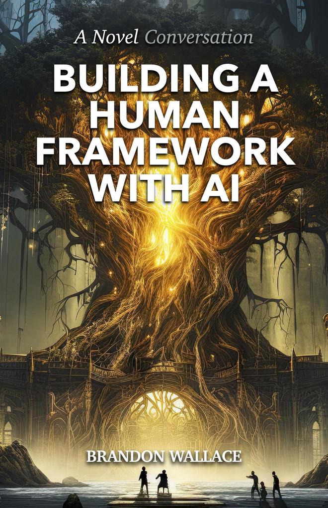 Building a Human Framework with AI