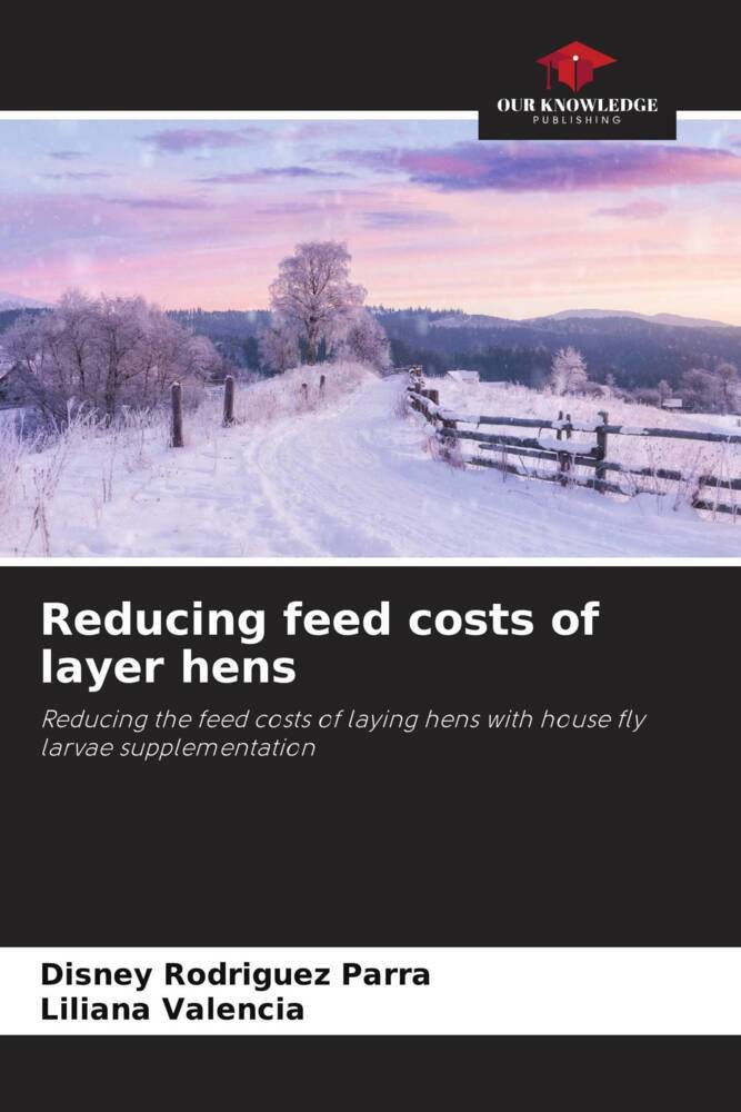 Reducing feed costs of layer hens