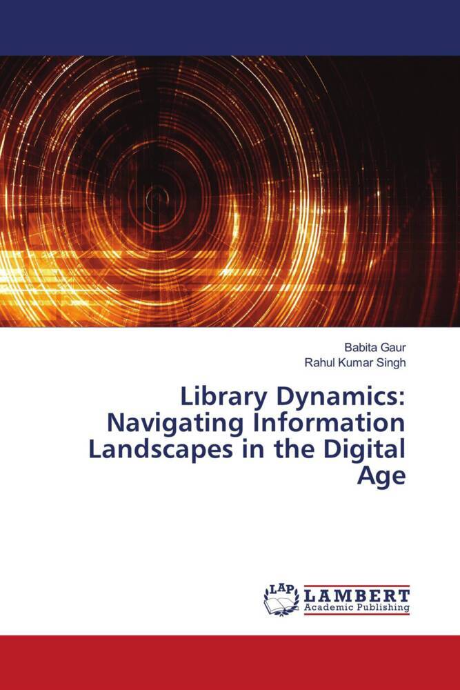 Library Dynamics: Navigating Information Landscapes in the Digital Age