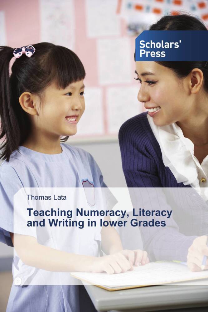 Teaching Numeracy Literacy and Writing in lower Grades