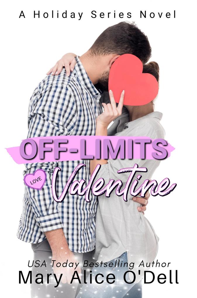 Off-Limits Valentine (The Holiday Series #1)