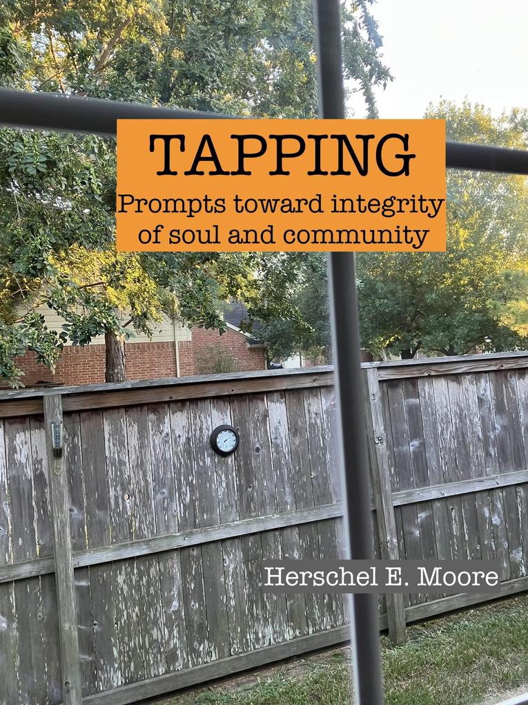 TAPPING: prompts toward integrity of soul and community