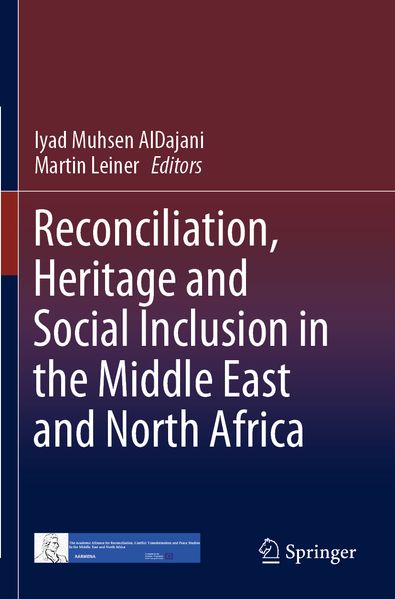 Reconciliation Heritage and Social Inclusion in the Middle East and North Africa