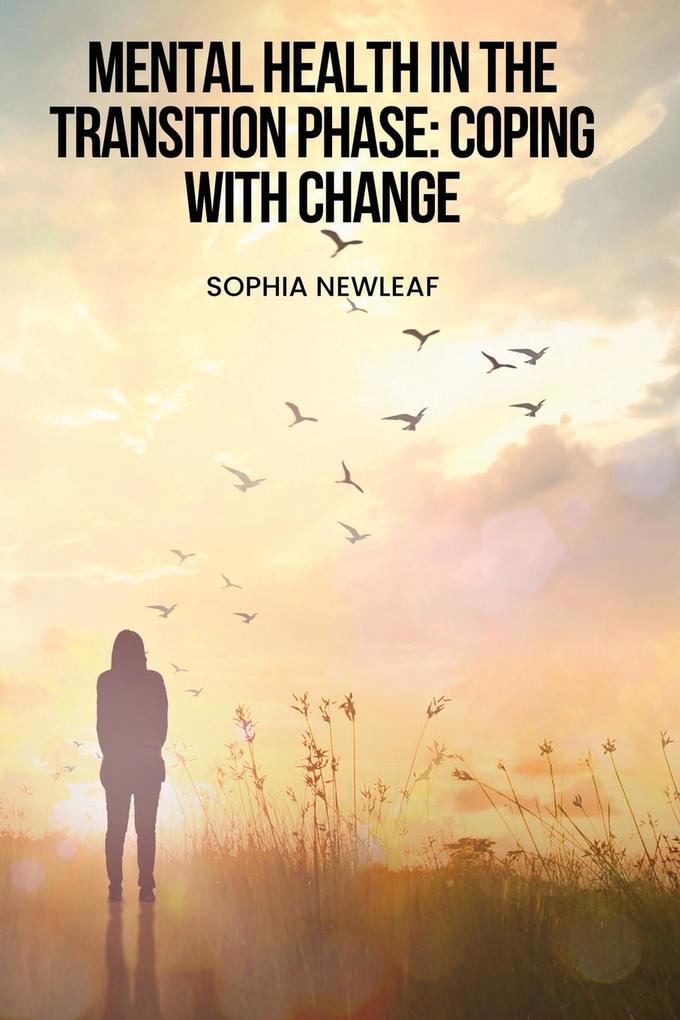 Mental Health in the Transition Phase