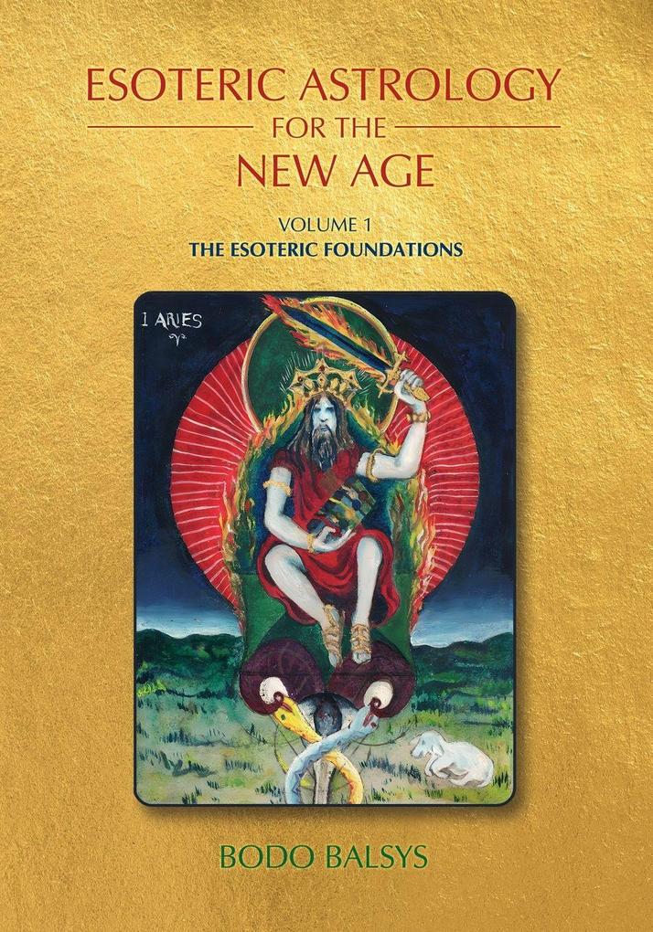 Esoteric Astrology for the New Age Vol 1