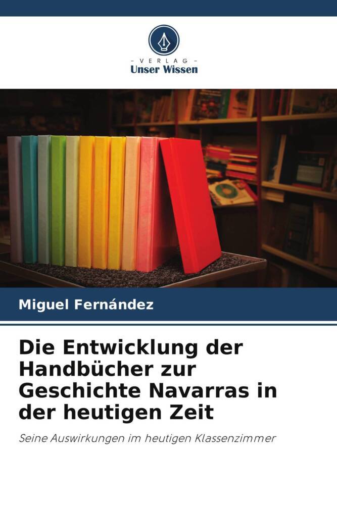 Die Entwicklung der Handbücher zur Geschichte Navarras in der heutigen Zeit