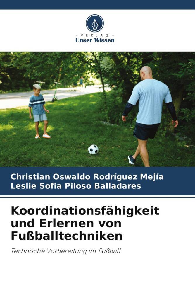 Koordinationsfähigkeit und Erlernen von Fußballtechniken