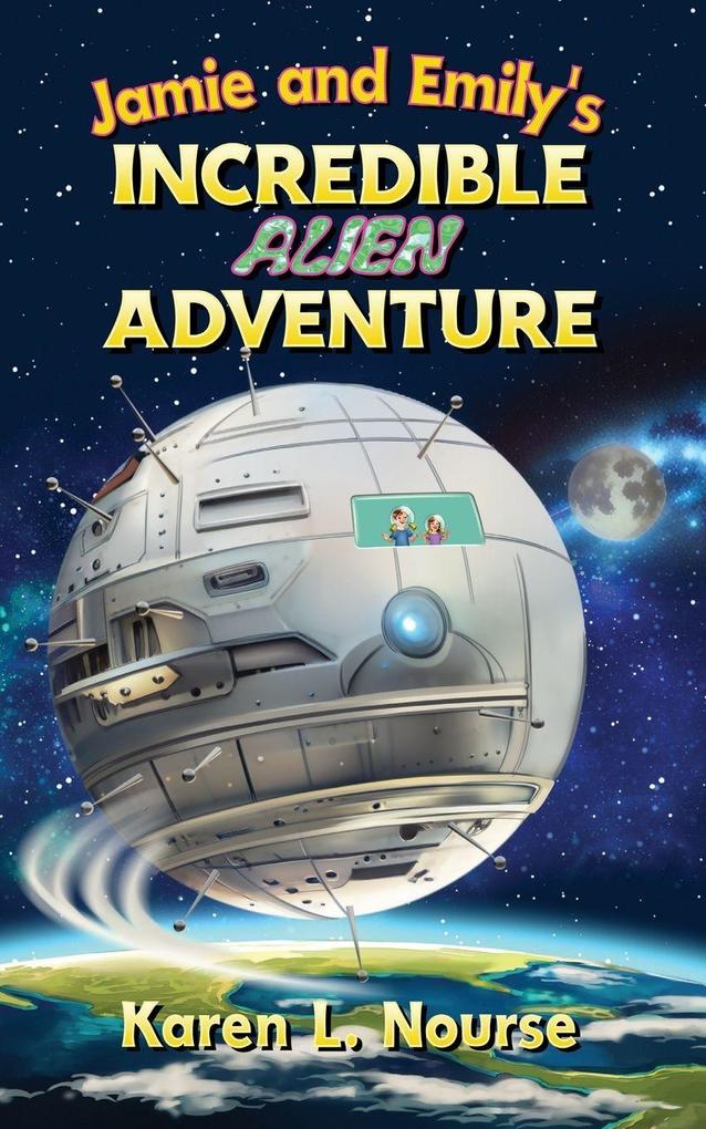 Jamie and Emily's Incredible Alien Adventure