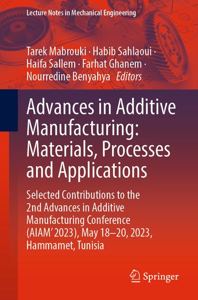 Advances in Additive Manufacturing: Materials Processes and Applications