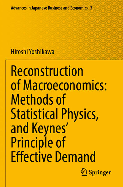 Reconstruction of Macroeconomics: Methods of Statistical Physics and Keynes‘ Principle of Effective Demand