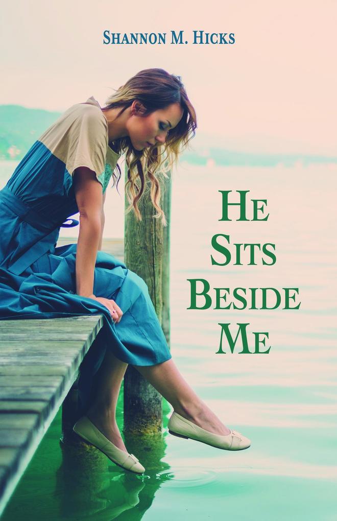 He Sits Beside Me
