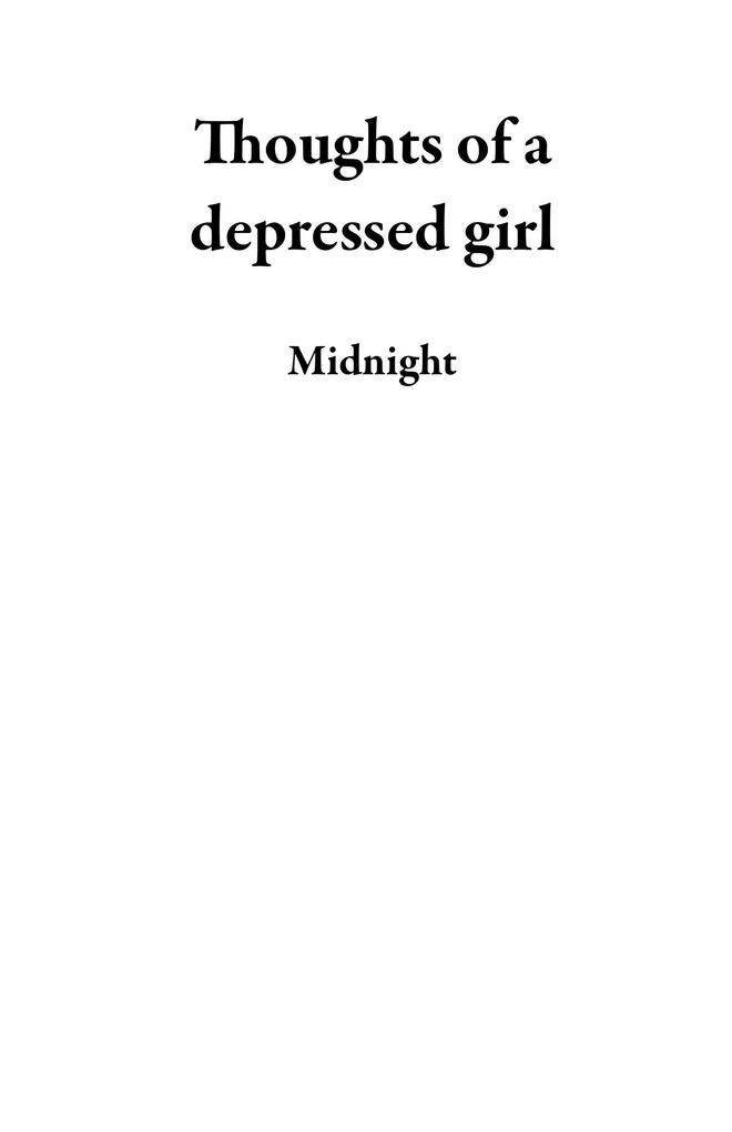 Thoughts of a depressed girl
