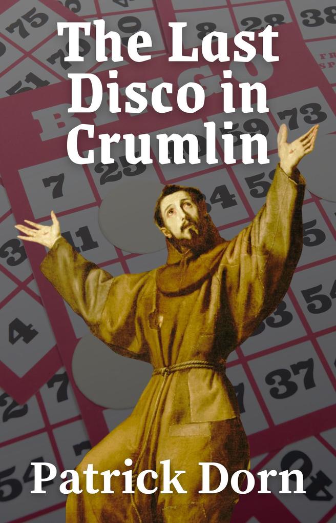 The Last Disco in Crumlin (A Father Declan Supernatural Mystery)