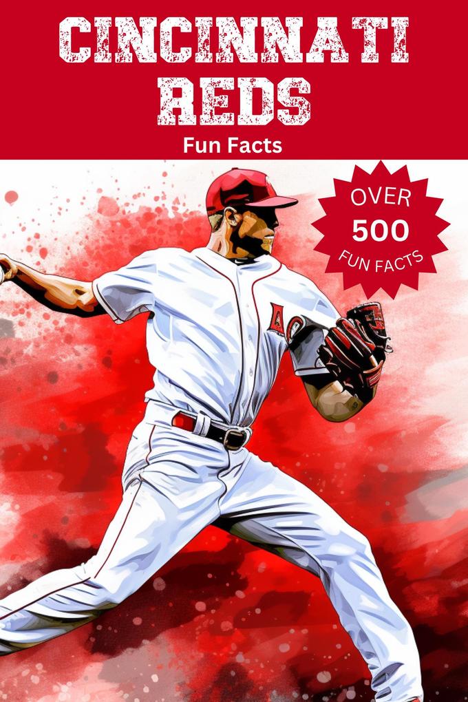 Cincinnati Reds Fun Facts